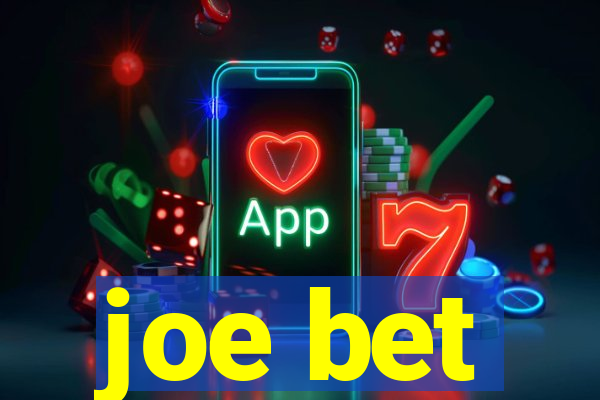 joe bet